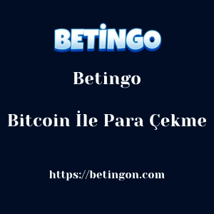 Betingo Bitcoin İle Para Çekme