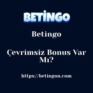 Betingo Çevrimsiz Bonus Var Mı?