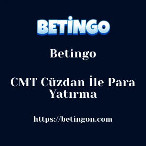 Betingo CMT Cüzdan İle Para Yatırma