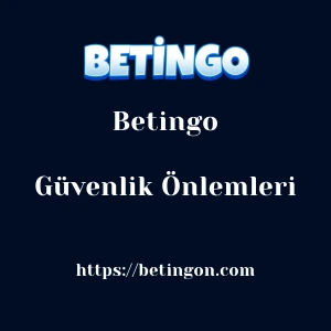 Betingo Güvenlik Önlemleri