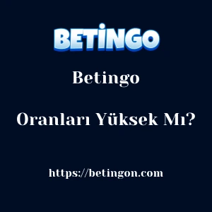 Betingo Oranları Yüksek Mı?