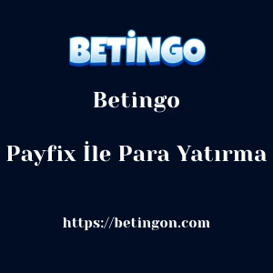 Betingo Payfix İle Para Yatırma