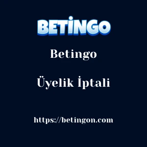 Betingo Üyelik İptali